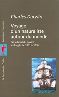 Charles Darwin - Voyage d'un naturaliste autour du monde