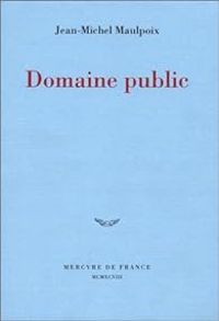 Jean Michel Maulpoix - Domaine public