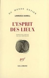 Lawrence Durrell - L'Esprit des lieux