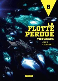 Jack Campbell - Flotte perdue 6 - victorieux