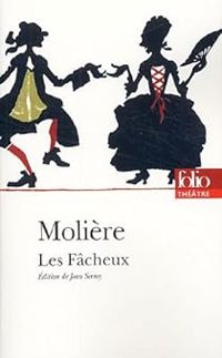 Couverture du livre Les Fâcheux - Moliere 