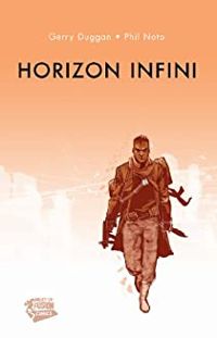 Gerry Duggan - Duggan Gerry - Alessandra Gozzi - Phil Noto - Horizon infini