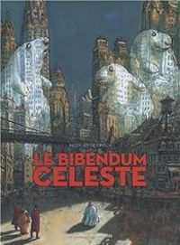 Nicolas De Crecy - Le Bibendum céleste - Intégrale