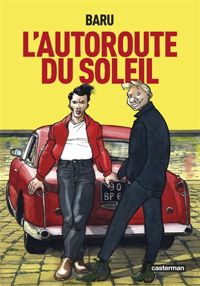 Couverture du livre L'Autoroute du soleil  - Baru 