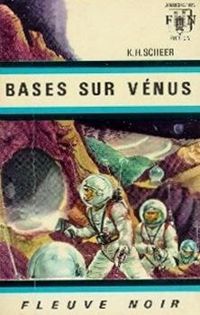 Karl Herbert Scheer - Clark Darlton - Bases sur Vénus