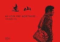 Couverture du livre Au loin une montagne - Chongrui Nie