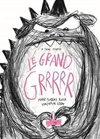 Couverture du livre Le grand Grrrrr - Marie Sabine Roger