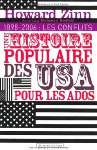 Howard Zinn - Une histoire populaire des USA pour les ados et les autres