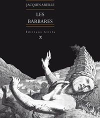 Couverture du livre Les Barbares - Jacques Abeille