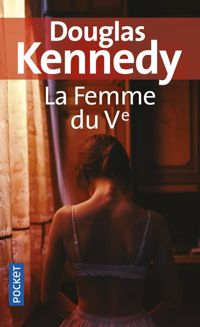 Douglas Kennedy - La femme du Ve