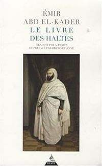  Emir Abd El Qader - Jean Annestay - Le livre des haltes