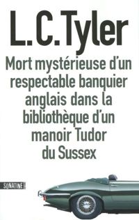 L.c. Tyler - Mort mystérieuse d'un respectable banquier anglais dans un manoir Tudor du Sussex