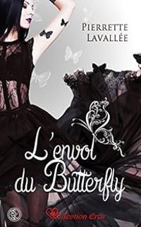 Pierrette Lavallee - L'envol du Butterfly