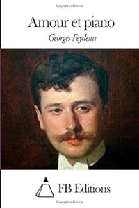 Couverture du livre Amour et piano - Georges Feydeau