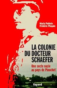 Couverture du livre La colonie du docteur Schaefer  - Maria Poblete - Frederic Ploquin