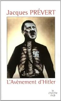 Couverture du livre L'avènement d'Hitler - Jacques Prevert