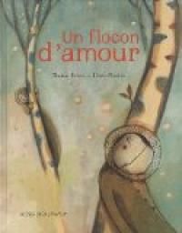 Couverture du livre Un flocon d'amour - Elodie Nouhen - Thomas Scotto