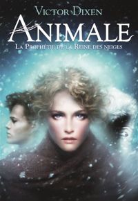 Victor Dixen - Mélanie Delon(Illustrations) - Animale (Tome 2) 