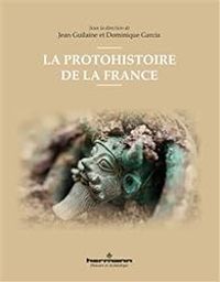 Couverture du livre La protohistoire de la France - Dominique Garcia - Jean Guilaine