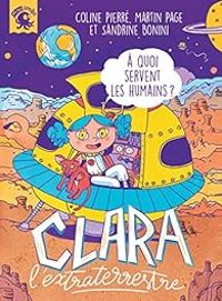 Martin Page - Coline Pierre - Clara l'extraterrestre 