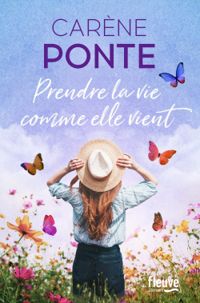 Carene Ponte - Prendre la vie comme elle vient