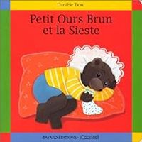 Marie Aubinais - Petit Ours Brun et la sieste