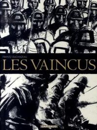 Frantz Duchazeau - Les vaincus