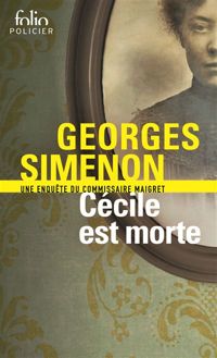 Couverture du livre Cécile est morte - Georges Simenon