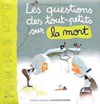 Marie Aubinais - Les questions des tout-petits sur la mort