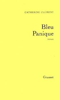 Catherine Clement - Bleu panique