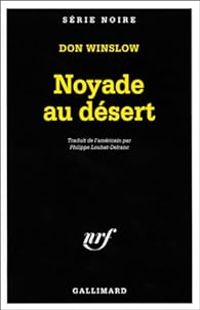 Couverture du livre Noyade au désert - Don Winslow