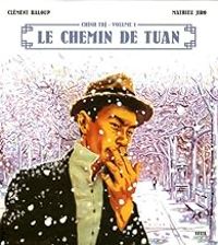 Clement Baloup - Mathieu Jiro - Le chemin de Tuan