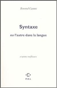 Renaud Camus - Syntaxe 