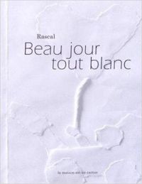  Rascal - Beau jour tout blanc