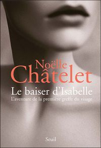 Noelle Chatelet - Le Baiser d'Isabelle