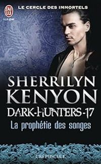 Sherrilyn Kenyon - La prophétie des songes