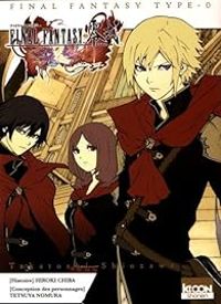 Couverture du livre Final Fantasy Type - 0 - Tetsuya Nomura - Takatoshi Shiozawa - Hiroki Chiba