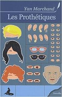 Yan Marchand - Les Prothetiques