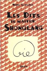 Henri Gougaud - Les dits de maître Shonglang