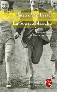 Patrice Van Eersel - La source blanche 