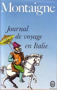 Couverture du livre Journal de voyage en Italie - Michel De Montaigne