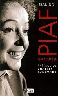 Jean Noli - Piaf secrète