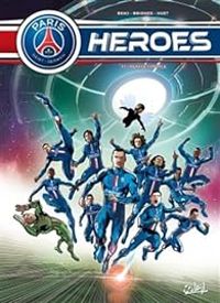 Couverture du livre PSG Heroes - Philippe Briones - Benjamin Ferre