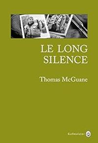 Thomas Mcguane - Le long silence