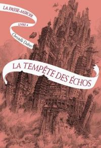 Couverture du livre La tempête des échos - Christelle Dabos