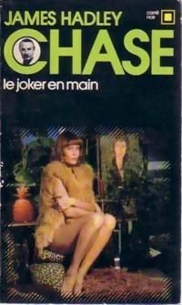 James Hadley Chase - Le joker en main