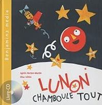 Couverture du livre Lunon chamboule tout - Agnes Bertron Martin