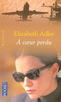 Couverture du livre A coeur perdu - Elizabeth Adler