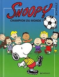 Charles Monroe Schulz - Champion du monde !