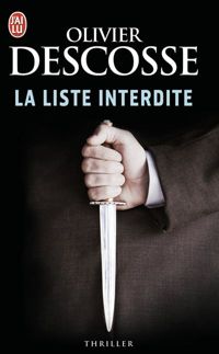 Couverture du livre La liste interdite - Olivier Descosse